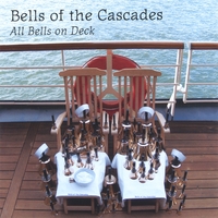 Bells of the Cascades : All Bells on Deck