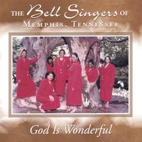 The Bell Singers : God Is Wonderful