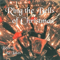 Bells of the Lakes: Ring the Bells of Christmas