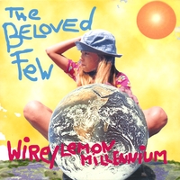 THE BELOVED FEW: Wire / Lemon Millennium