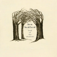 Ben Bedford : Land of the Shadows