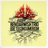 BEN DARWISH TRIO: Ode to Consumerism