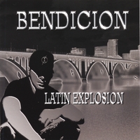 Bendicion : Latin Explosion