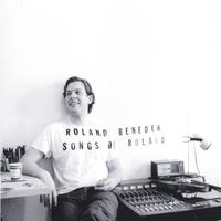 Roland Benedek : Songs of Roland