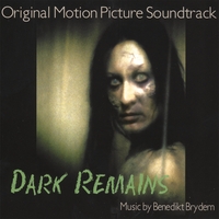 Benedikt Brydern : Dark Remains - Original Soundtrack