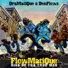 DRAMATIQUE & BENFLOWZ: Flowmatique: Rise of the True Mcs