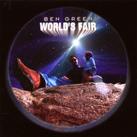 BEN GREEN: World's Fair