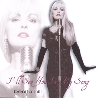 BENITA HILL: I'll See You In My Song