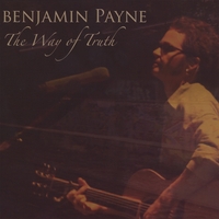 Benjamin Payne : The Way of Truth