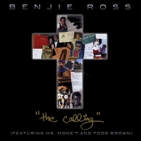 Benjie Ross : The Calling (featuring Ms. Mone't and Todd Brown)