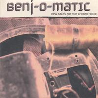 Benj-O-Matic : New Tales for the Broken Radio