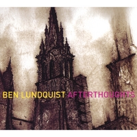 BEN LUNDQUIST: Afterthoughts