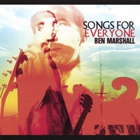 BEN MARSHALL: Songs For Everyone