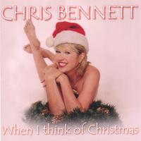 Chris Bennett : When I Think Of Christmas