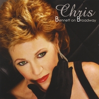Chris Bennett : Bennett On Broadway