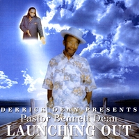 Pastor Bennett Dean : Launching Out
