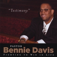 PASTOR BENNIE DAVIS: Testimony