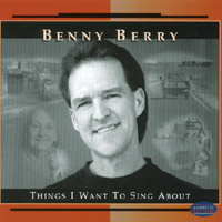 Benny Berry : Things I Want To Sing About