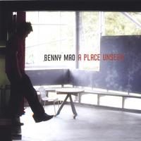 BENNY MAO: A Place Unseen