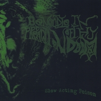 Be Not Idle In Preparation Of Thy Doom : Slow Acting Poison