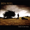 Ben Reel: Time To Get Real