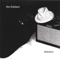 Ben Rothbard : Attention