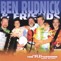 BEN RUDNICK AND FRIENDS: Live At The Playground WERS 88.9FM