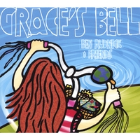 BEN RUDNICK AND FRIENDS: Grace's Bell