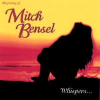 Mitch Bensel : Whispers...