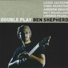 BEN SHEPHERD: Double Play