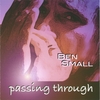 BEN SMALL: Passing Through