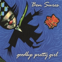 BEN SURES: Goodbye Pretty Girl