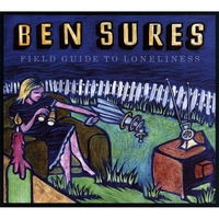 BEN SURES: Field Guide to Loneliness