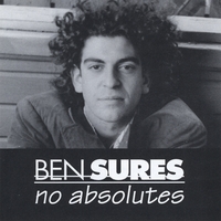 BEN SURES: No Absolutes
