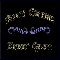 Bent Creek : Kickn' Grass