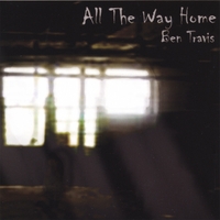 BEN TRAVIS: All the Way Home
