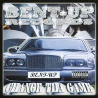 BENT-UP RECORDS: Change Tha Game
