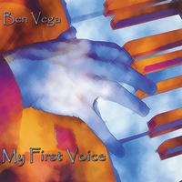 BEN VEGA: My First Voice