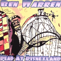 Ben Warren : Dead At Disneyland