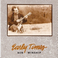 BEN WINSHIP: Early Times