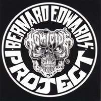 BERNARD EDWARDS' PROJECT HOMICIDE: bernard edwards' project homicide