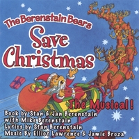 THE BERENSTAIN BEARS: The Berenstain Bears Save Christmas - The Musical!