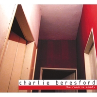 CHARLIE BERESFORD: The Room is Empty