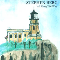 STEPHEN BERG: All Along The Way