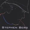 STEPHEN BERG: Stephen Berg