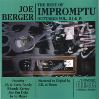 JOE BERGER: Impromptu Outtakes Vol 3-4