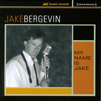 JAKE BERGEVIN: My Name Is Jake