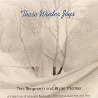 TINA BERGMANN AND BRYAN THOMAS: These Winter Joys