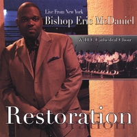 BISHOP ERIC MCDANIEL & TLC CATHEDRAL CHOIR: Restoration