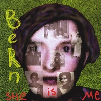 BeRn : She is me